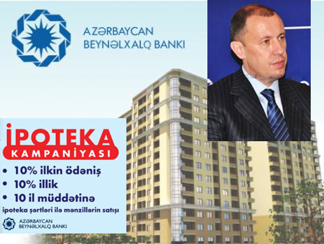 Beynəlxalq Bank Cahangir Hacıyevin böyük ipoteka kampaniyalarını dayandırdı(?) – Şok!