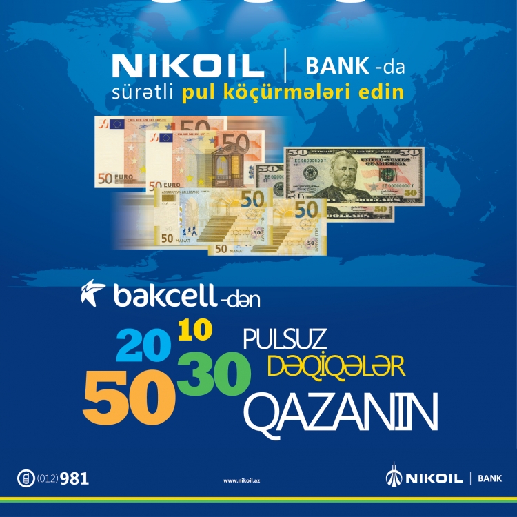 NIKOIL | Bank “Pulsuz danışıq dəqiqələri” aksiyasını davam edir!