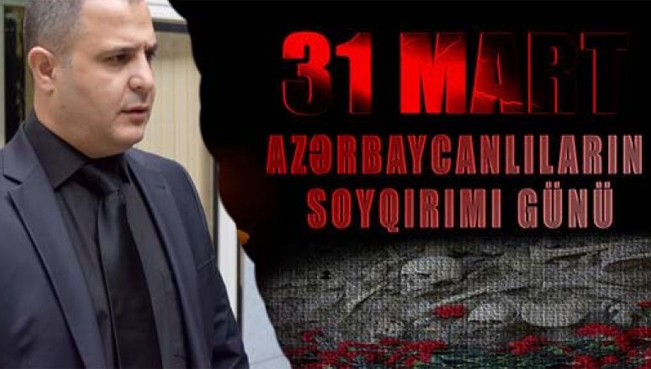 “31 mart soyqırımına görə ermənilərdən mütləq qisas alınacaq” – Azər Verdiyev