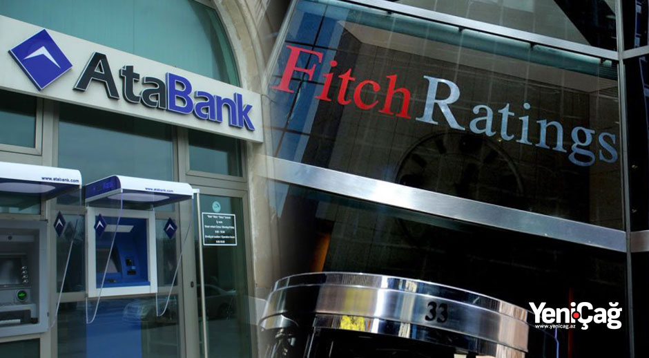 Fitch daha iki bankımızı “qaraladı” – “Atabank”ın reytinq səviyyəsi endirildi