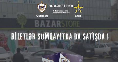 “Qarabağ” – “Şerif” matçının biletləri Sumqayıtda satışda
