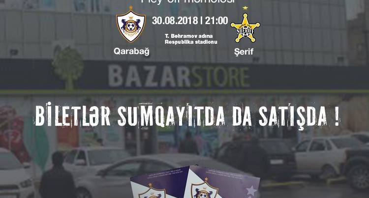 “Qarabağ” – “Şerif” matçının biletləri Sumqayıtda satışda