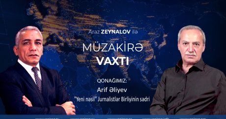 “Müzakirə vaxtı” Arif Əliyev ilə – “Yeni media siyasətinin konturları” – CANLI YAYIM
