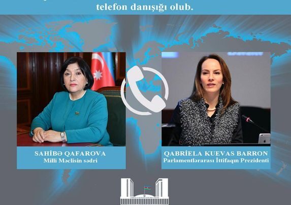Sahibə Qafarova ilə Parlamentlərarası İttifaqın Prezidenti arasında telefon danışığı olub
