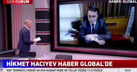 Hikmət Hacıyev Türkiyənin “Haber Global” telekanalında çıxış edib – VİDEO