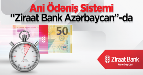 “Ziraat Bank Azərbaycan” Ani Ödəniş Sistemi-ni təqdim edir!