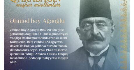“Qarabağın məşhur müəllimləri” – Əhməd bəy Ağaoğlu