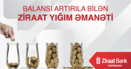 “Ziraat Bank Azərbaycan” Yığım Əmanəti məhsulunu təqdim edir! 