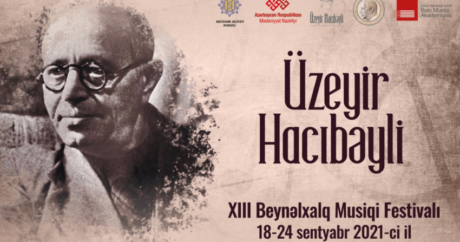 Şuşada Üzeyir Hacıbəyli Musiqi Festivalı keçiriləcək