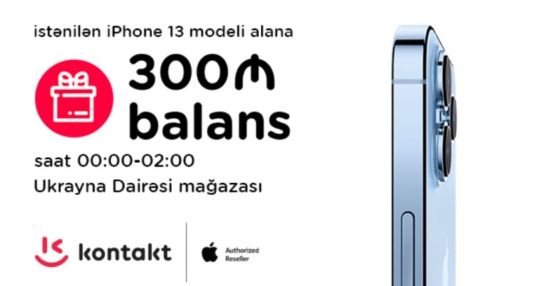 Rəsmi iPhone 13 modelini “Kontakt”dan ilk alanlar 300 manatlıq hədiyyə qazanacaq