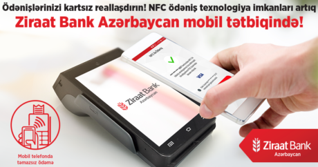 NFC ödəniş texnologiya imkanları artıq Ziraat Bank Azərbaycan mobil tətbiqində!