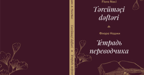 Flora Nacinin yeni kitabı nəşr olundu: “Tərcüməçi dəftəri” – FOTO