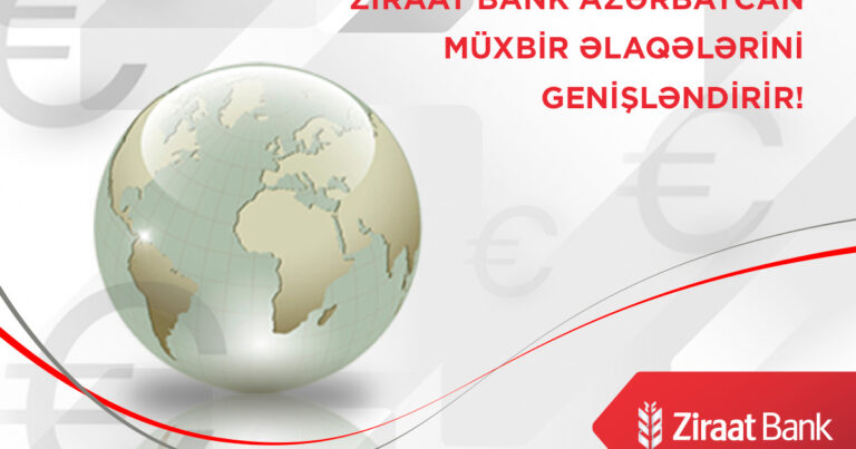 “Ziraat Bank Azərbaycan” müxbir əlaqələrini genişləndirir!