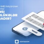 Saxta IMEI köçürülən telefonlar: Vətəndaşlara hansı təhlükələr yaranır?