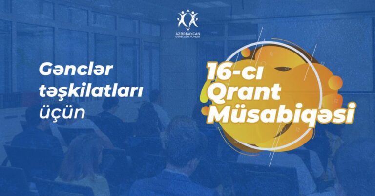 Gənclər Fondu gənclər təşkilatları üçün 16-cı qrant müsabiqəsini elan edir