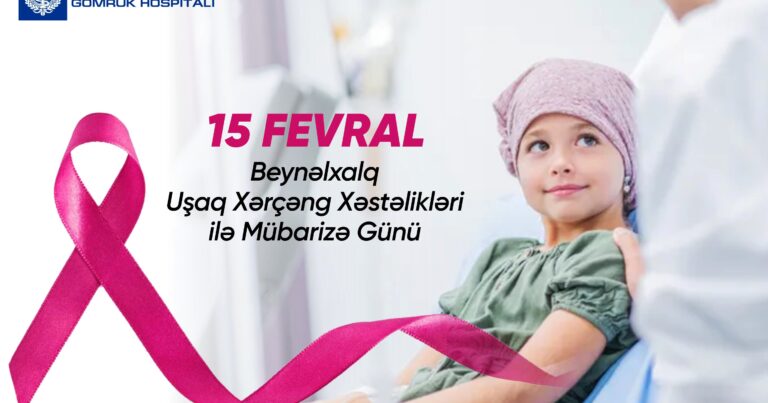 Fevralın 15-i Beynəlxalq Uşaq Xərçəng Xəstəlikləri ilə Mübarizə Günüdür