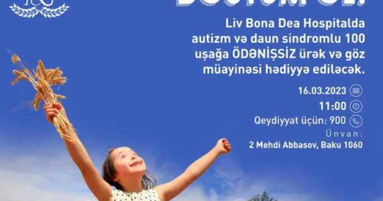 “Liv Bona Dea Hospital” 100 uşağı ÖDƏNİŞSİZ müayinə edəcək