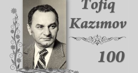 Tofiq Kazımovun 100 illik yubileyi qeyd ediləcək