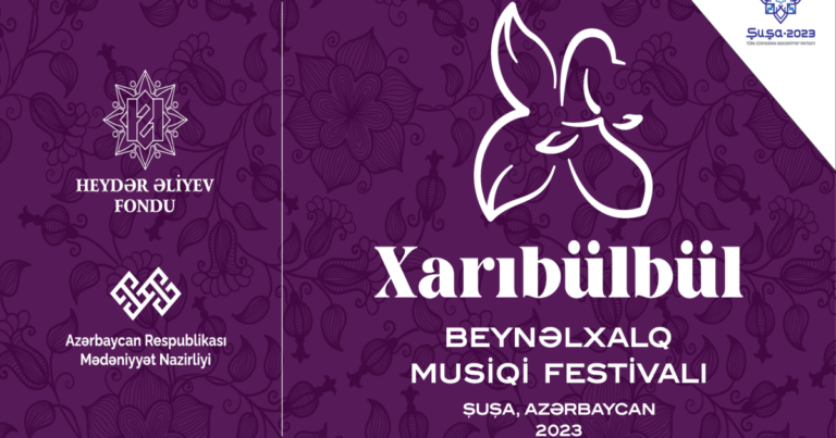 Şuşada “Xarıbülbül” Beynəlxalq Musiqi Festivalı keçiriləcək