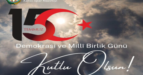 Azərbaycan XİN Türkiyənin Demokratiya və Milli Birlik Günü ilə bağlı paylaşım etdi