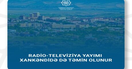 Xankəndidə Azərbaycan radio-televiziya yayımı TƏMİN OLUNUR