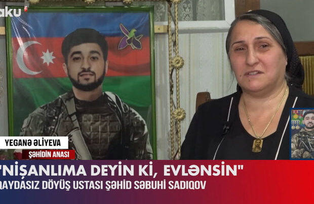 Şəhidlik arzusuna çatan Səbuhi Sadıqovun anasına son sözü – VİDEO