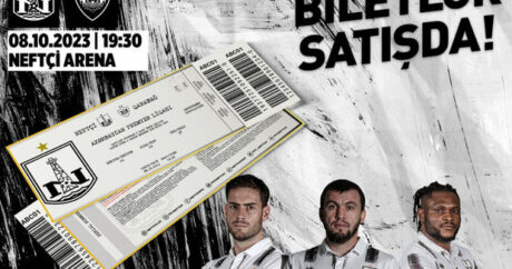 “Neftçi” – “Qarabağ” matçının biletləri satışa çıxarıldı