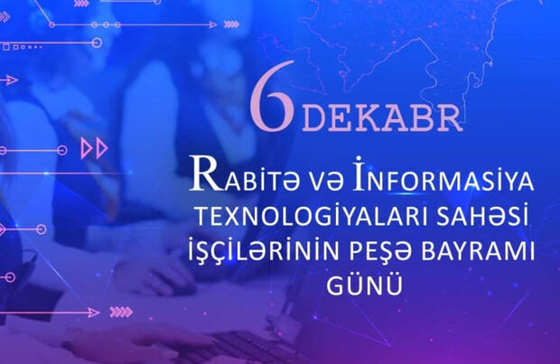 Rabitə və informasiya texnologiyaları sahəsi işçilərinin peşə bayramıdır