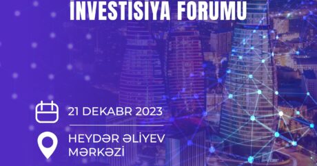 Azərbaycan -Türkiyə İnvestisiya Forumu keçiriləcək