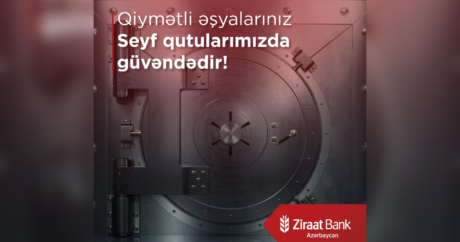 Ziraat Bank Azərbaycan seyf qutusu xidmətini göstərən filiallarının sayını artırıb