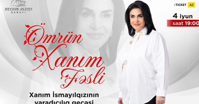 Xanım İsmayılqızının yaradıcılıq gecəsi olacaq – “Ömrün Xanım Fəsli” – VİDEO