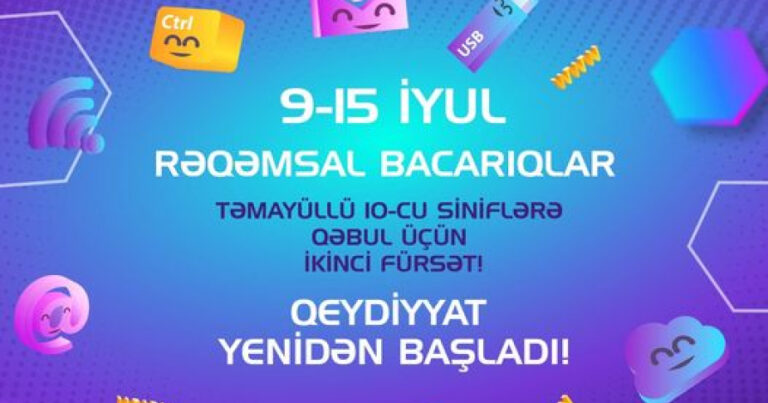 Rəqəmsal bacarıqlar təmayüllü siniflərə 2-ci dəfə qəbul üzrə qeydiyyat aparılır