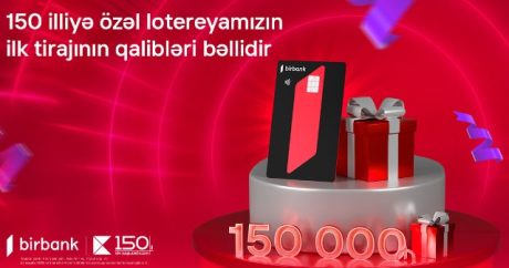 “Kapital Bank”ın 150 illiyinə özəl keçirilən lotereyanın ilk tirajı yekunlaşdı