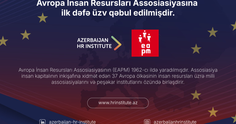 Azərbaycan HR İnstitutu Avropa İnsan Resursları Assosiasiyasına üzv qəbul edilmişdir