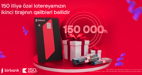 “Kapital Bank”ın 150 illiyinə özəl keçirilən lotereyanın ikinci tirajı yekunlaşdı