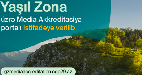 COP29 Yaşıl Zona üzrə media akkreditasiyası portalı istifadəyə verildi