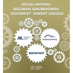 Əsgəranda sement zavodu fəaliyyətə başladı