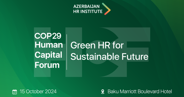 Azərbaycan HR İnstitutunun təşkilatçılığı ilə “COP29 Human Capital Forum” tədbiri keçirildi – FOTO