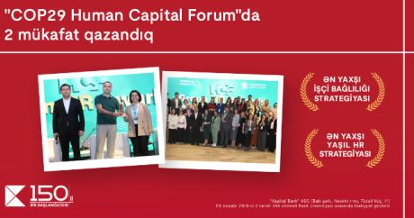 “Kapital Bank” “COP29 Human Capital Forum” tədbirində 2 mükafata layiq görüldü