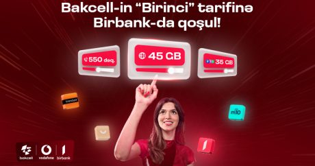 “Bakcell” “Birbank” istifadəçilərinə xüsusi üstünlüklər verən “Birinci” tarifini təqdim edir