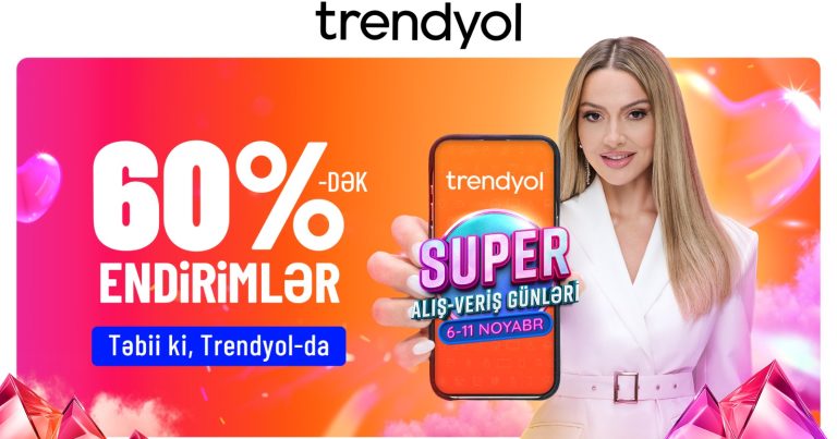 “Trendyol”dan Azərbaycandakı müştəriləri üçün ‘’Super alış-veriş günləri’’