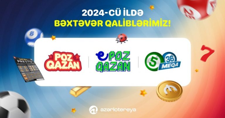 “Azərlotereya” 2024-cü ildə 189 dəfə böyük uduş təqdim etdi – FOTO