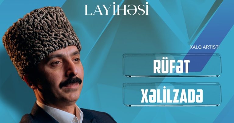 “Sənətkarın dostu” layihəsinin növbəti qonağı xoreoqraf Rüfət Xəlilzadə olacaq