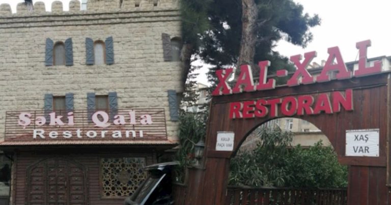 Bakıdakı “Şəki Qala” və “Xal-xal” restoranları söküləcək? – AÇIQLAMA